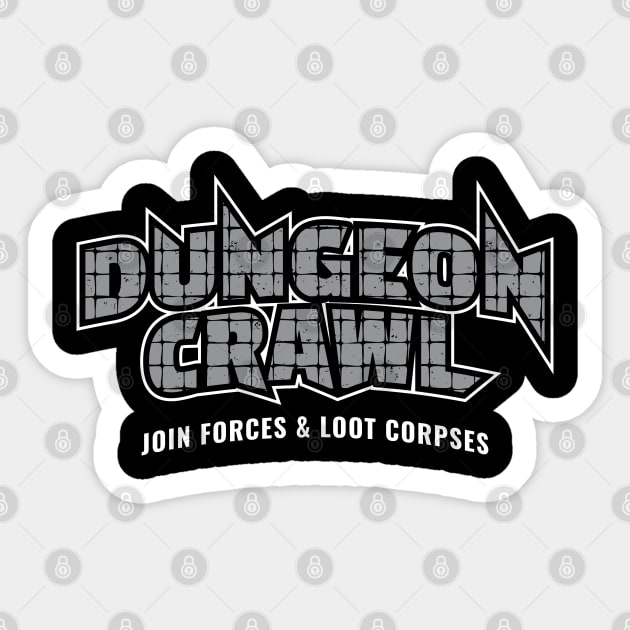 Dungeon Crawl Join Forces and Loot Corpses Sticker by DnlDesigns